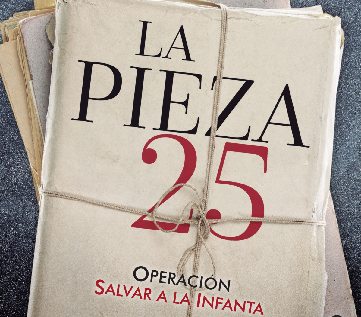 Portada La pieza 25 Operacion Salvar la Infanta