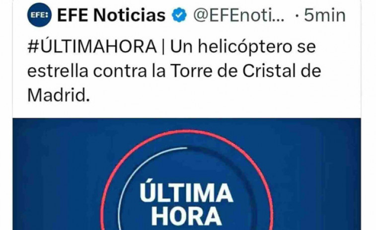 La notícia falsa viral de l'Agència EFE: no s'ha estrellat cap helicópter contra la Torre de Cristal a Madrid