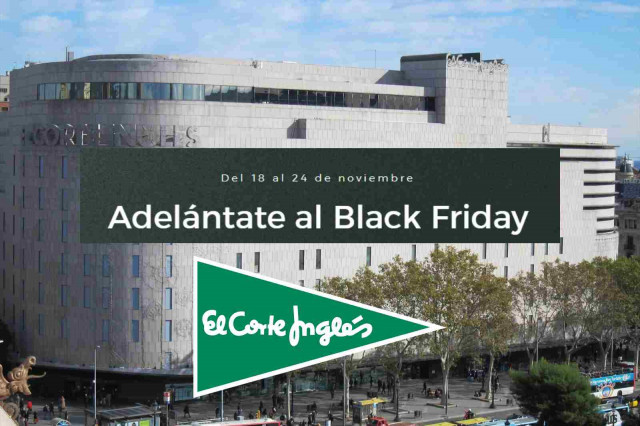 Les impressionants gangues que El Corte Inglés ha llançat abans del Black Friday!