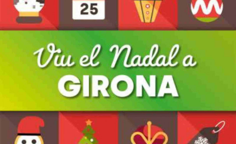 El Nadal arriba a Girona aquest divendres: coneix totes les activitats per a les festes del 2025