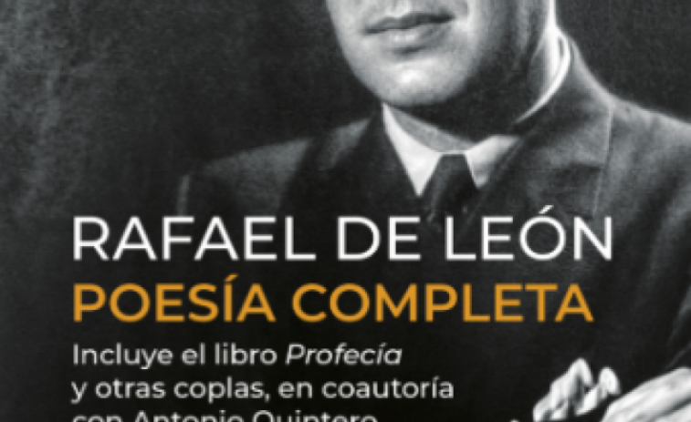 Càntic reedita l'obra poètica global de Rafael de León