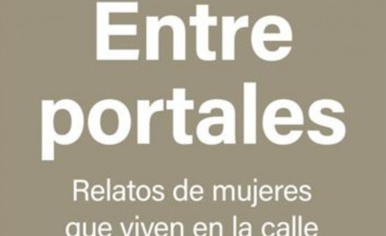 'Entre Portales': històries reals de dones que viuen al carrer a Barcelona